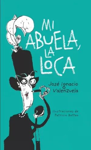 MI ABUELA LA LOCA MI ABUELA LA LOCA