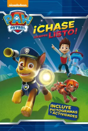 PAW PATROL  PATRULLA CANINA. LECTOESCRITURA - ¡CHASE SIEMPRE LISTO!