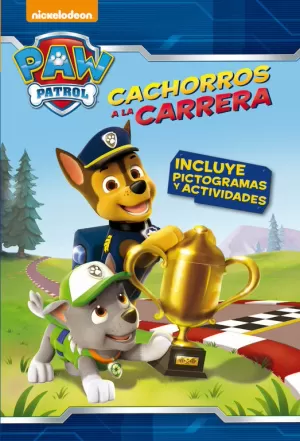 PAW PATROL  PATRULLA CANINA. LECTOESCRITURA - CACHORROS A LA CARRERA