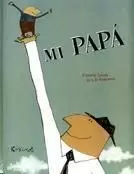 MI PAPÁ MI PAPÁ