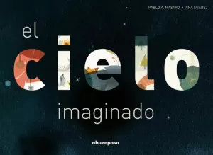 EL CIELO IMAGINADO EL CIELO IMAGINADO