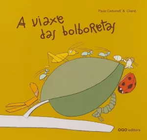 A VIAXE DAS BOLBORETAS A VIAXE DAS BOLBORETAS